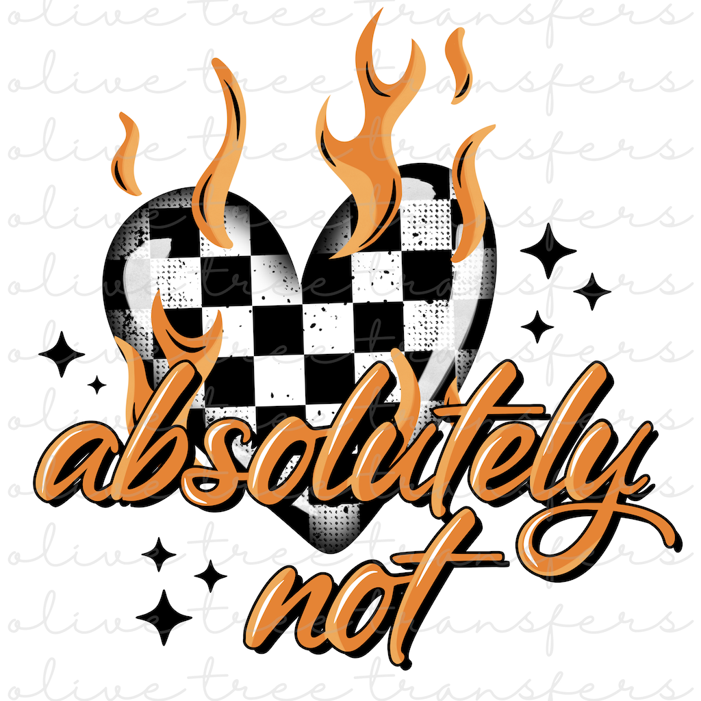 SUBLIMATION TRANSFER - Absolutely Not